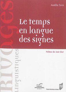 Couverture_Le temps en langue des signes : marquage temporel et aspectuel en langue des signes de Belgique francophone, LSFB