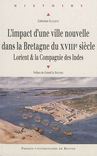 Couverture_L' impact d'une ville nouvelle dans la Bretagne du XVIIIe siècle