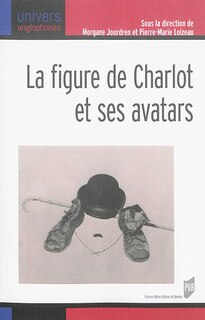 Front cover_La figure de Charlot et ses avatars
