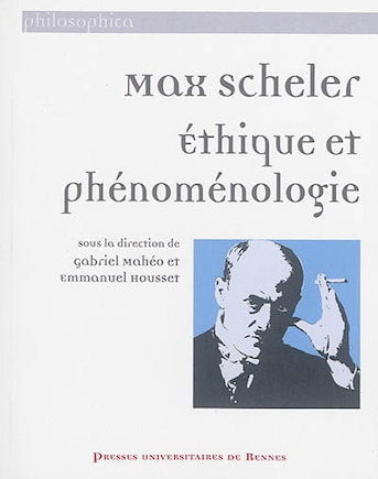 Max Scheler: éthique et phénoménologie