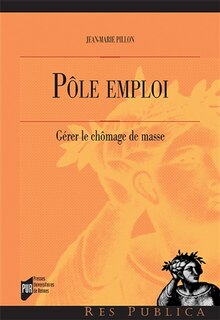 Front cover_Pôle emploi : gérer le chômage de masse