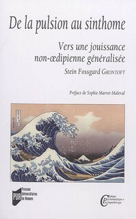 Front cover_De la pulsion au sinthome : vers une jouissance non-oedipienne généralisée