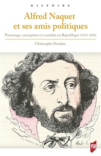 Couverture_Alfred Naquet et ses amis politiques