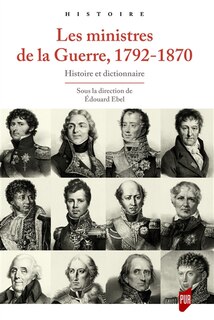 Couverture_Les ministres de la guerre, 1792-1870