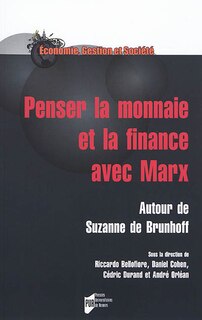 Couverture_Penser la monnaie et la finance avec Marx