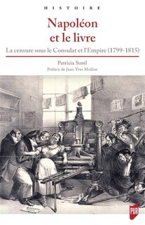 Front cover_Napoléon et le livre : la censure sous le Consulat et l'Empire (1799-1815)