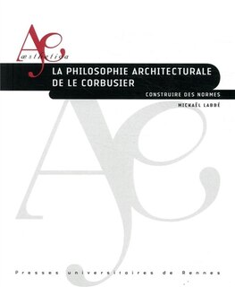 Couverture_La philosophie architecturale de Le Corbusier