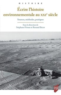 Couverture_Ecrire l'histoire environnementale au XXIe siècle