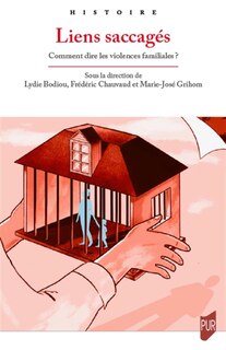Front cover_Liens saccagés : comment dire les violences familiales ?