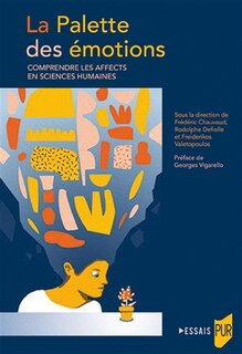 Front cover_La palette des émotions : comprendre les affects en sciences humaines
