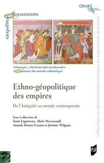 Front cover_Ethno-géopolitique des empires : de l'Antiquité au monde contemporain