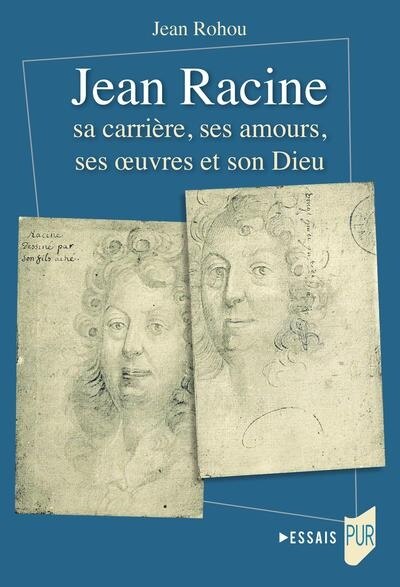 Front cover_Jean Racine : sa carrière, ses amours, ses oeuvres et son dieu