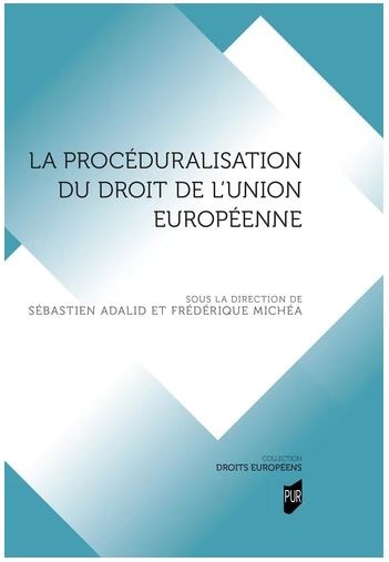 Couverture_La procéduralisation du droit de l'Union européenne