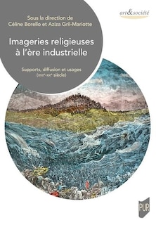 Couverture_Imageries religieuses à l'ère industrielle