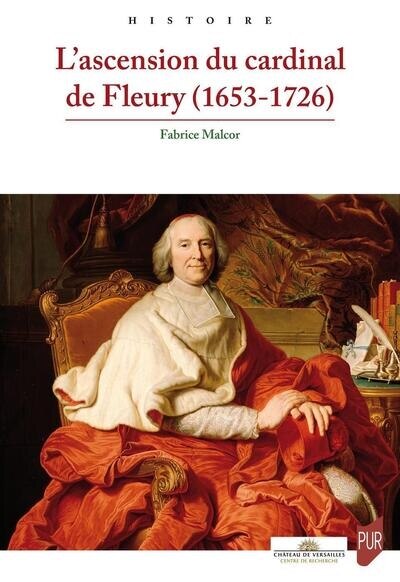 Couverture_L' ascension du cardinal de Fleury (1653-1726)