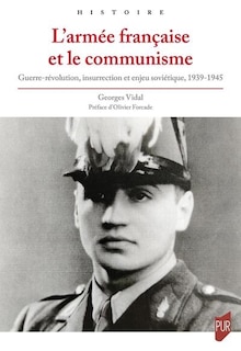 Front cover_L'armée française et le communisme : guerre-révolution, insurrection et enjeu soviétique, 1939-1945