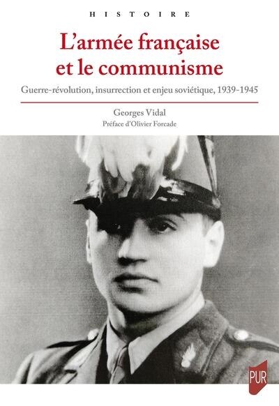 Front cover_L'armée française et le communisme : guerre-révolution, insurrection et enjeu soviétique, 1939-1945