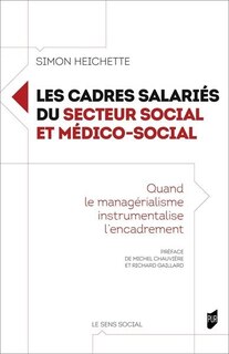 Front cover_Les cadres salariés du secteur social et médico-social : quand le managérialisme instrumentalise l'encadrement