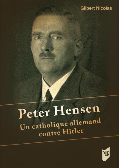 Front cover_Peter Hensen : un catholique allemand contre Hitler