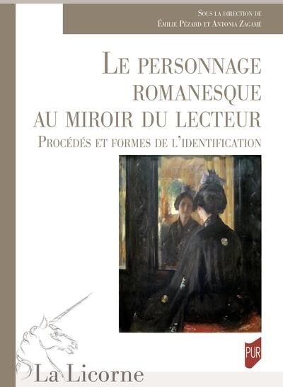 Couverture_Le personnage romanesque au miroir du lecteur : procédés et formes de l'identification