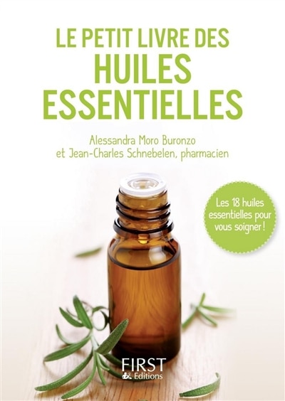 Front cover_Le petit livre des huiles essentielles : les 18 huiles essentielles pour vous soigner !