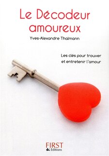 Couverture_Le décodeur amoureux : les clés pour trouver et entretenir l'amour