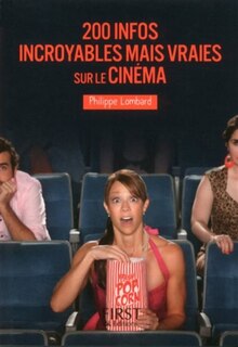 Front cover_200 infos incroyables mais vraies sur le cinéma