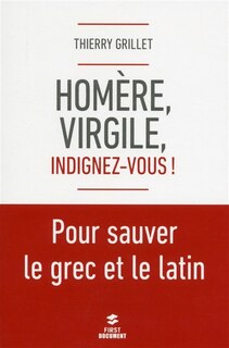 Front cover_Homère, Virgile, indignez-vous !