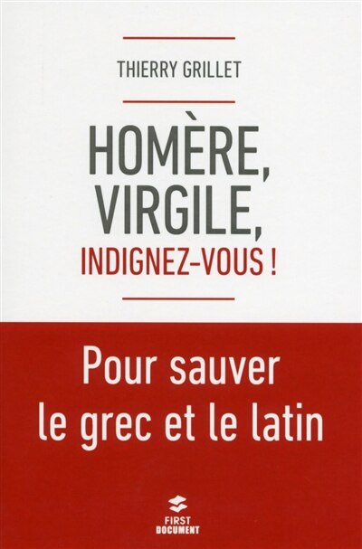 Front cover_Homère, Virgile, indignez-vous !