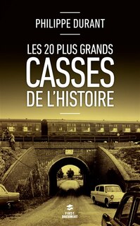 Couverture_Les 20 plus grands casses de l'histoire