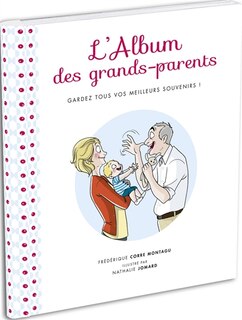 Couverture_L'album des grands-parents : gardez tous vos meilleurs souvenirs !
