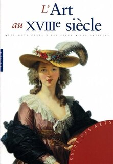 ART AU 18E SIECLE (L')
