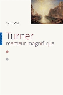 Front cover_Turner, menteur magnifique