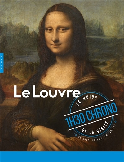 Front cover_Le Louvre : le guide de la visite, 1 h 30 chrono
