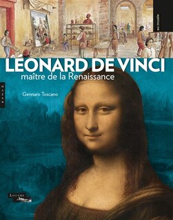 Léonard de Vinci: maître de la Renaissance