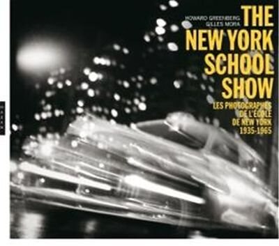 Front cover_The New York school show : les photographes de l'école de New York 1935-1963 : exposition, Montpellier, Pavillon populaire, du 7 octobre 2020 au 10 janvier 2021