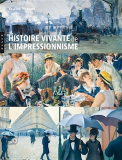 Couverture_Histoire vivante de l'impressionnisme