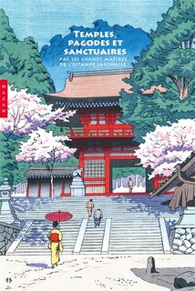 Couverture_Temples, pagodes et sanctuaires par les grands ma&icirc;tres de l'estampe japonaise