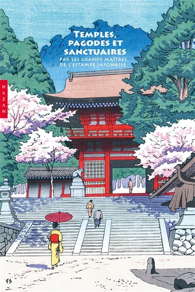 Couverture_Temples, pagodes et sanctuaires par les grands ma&icirc;tres de l'estampe japonaise