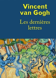 Couverture_Vincent van Gogh : les dernières lettres
