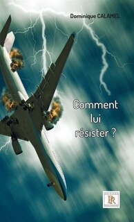 Comment lui résister ?