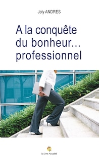 Front cover_A la conquête du bonheur professionnel