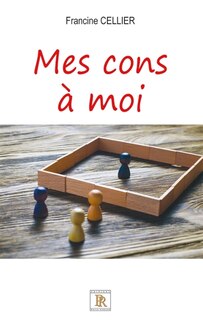 Mes cons à moi