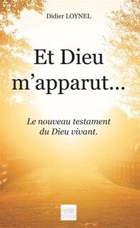 Couverture_Et Dieu m'apparut...