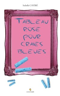 Couverture_Tableau rose pour craies bleues