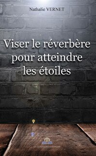 Front cover_Viser le réverbère pour attaindre les étoiles