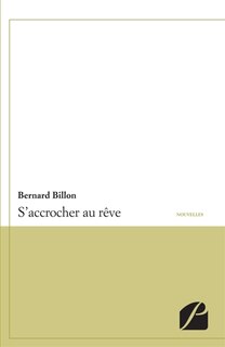 S'accrocher au rêve
