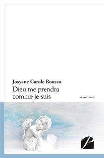 Couverture_Dieu me prendra comme je suis...
