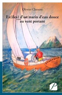 Front cover_Ex(îles) d'un marin d'eau douce au vent portant
