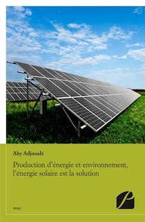 Front cover_Production d'énergie et environnement, l'énergie solaire est la solution